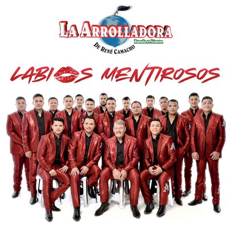 Lbum Labios Mentirosos La Arrolladora Banda El Lim N De Rene Camacho