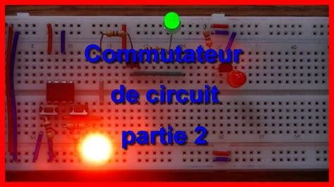 Comment Faire Un Commutateur De Circuit PARTIE 2 YouTube