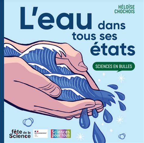 Sciences en Bulles L eau dans tous ses états Fête de la science