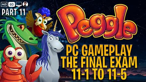 Peggle Deluxe Part 11 The Final Exam 11 1 To 11 5 Pc Full Hd Youtube