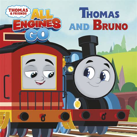 Thomas And Bruno Thomas Friends All Engines Go Author Christy