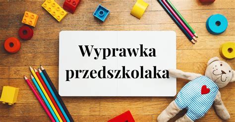 Wyprawka Do Przedszkola Na Rok Szkolny Sp Andrych W