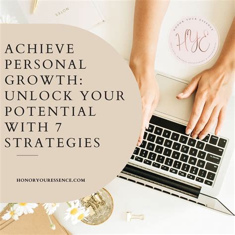 Achieve Personal Growth Unlock Your Potential With 7 Strategies Honor Your Essence