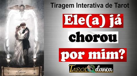 O ser amado já chorou por você Tarot Interativo YouTube