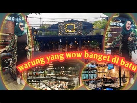 Warunk Wow Kwb Batu Jatim II Tempatnya Wow Keren Abis Dan Harga Wow