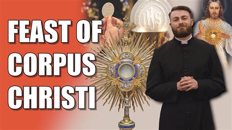 Feast Of Corpus Christi Youtube