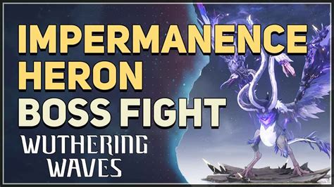 Impermanence Heron Boss Fight Wuthering Waves YouTube