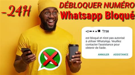 Deux Méthodes Pour débloquer Un numéro Bloqué par WhatsApp dans 24H En