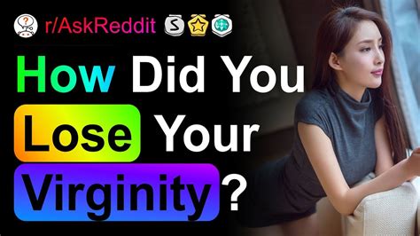 People Reveal How They Lost Their Virginity Youtube