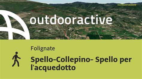 Spello Collepino Spello Per L Acquedotto Youtube