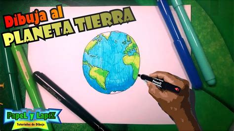 Aprende A Dibujar El Planeta Tierra Con Colores Globo Terraqueo YouTube