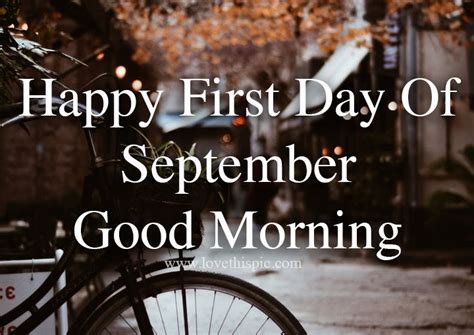 Happy First Day Of September Good Morning Pictures Photos And Images