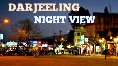 Darjeeling Night View Darjeeling Raat Ka Najara Darjeeling Tourism