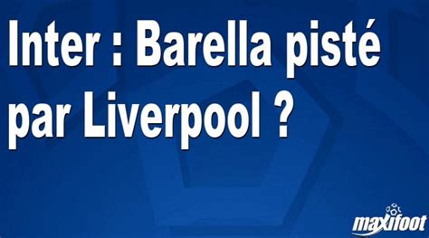 Inter Barella Pist Par Liverpool Football Maxifoot