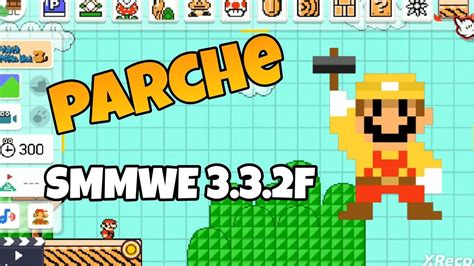 Smmwe 3 3 2f Nuevo Parche De Super Mario Maker World Engine Youtube