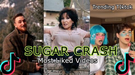 Im On A Sugar Crash Tiktok Compilation Most Liked Videos Tiktok Youtube