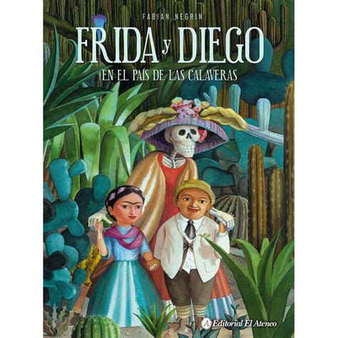 FRIDA Y DIEGO EN EL PAÍS DE LAS CALAVERAS Editorial Hiperlibro ALAS