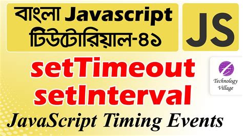 Settimeout And Setinterval In Javascript In Bangla Javascript Timing