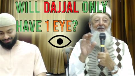 Will Dajjal Only Have Eye When He Appears Sheikh Imran Hosein