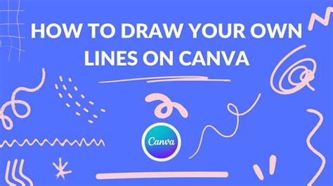 How To Draw Your Own Lines On Canva Template Fonts