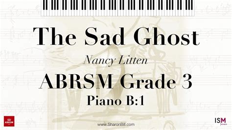 ABRSM Grade 3 Piano B1 The Sad Ghost With Sharon Bill 2023 And 2024