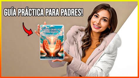 C Mo Orar Por Los Hijos Adultos Gu A Practica Para Padres Gu A