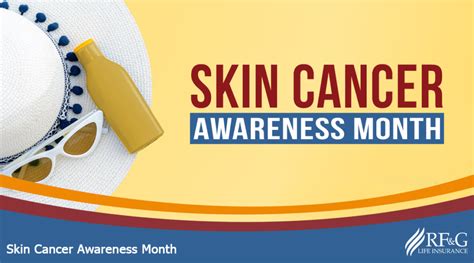 Skin Cancer Awareness Month Rfandg Life Insurance