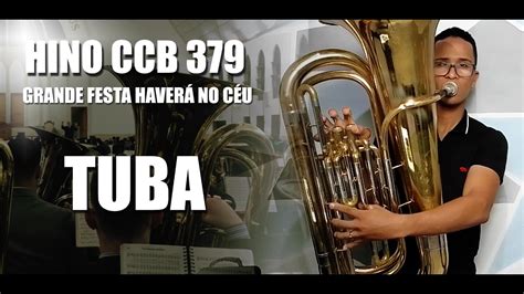 HINO CCB 379 TUBA GRANDE FESTA HAVERÁ NO CÉU YouTube