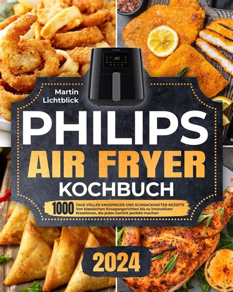 Philips Air Fryer Kochbuch Tage Voller Knuspriger Und