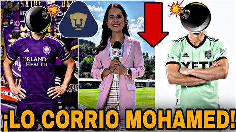 ¡a La Mls🔥antonio Mohamed Lo Corrio De Pumas Llegaria A Reforzar A Pumas Refuerzos Pumas