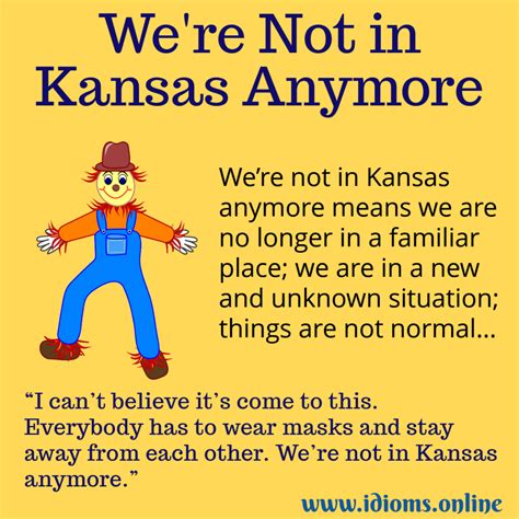 We’re Not In Kansas Anymore Idioms Online