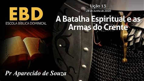 EBD Lição 13 A Batalha Espiritual e as Armas do Crente Pr