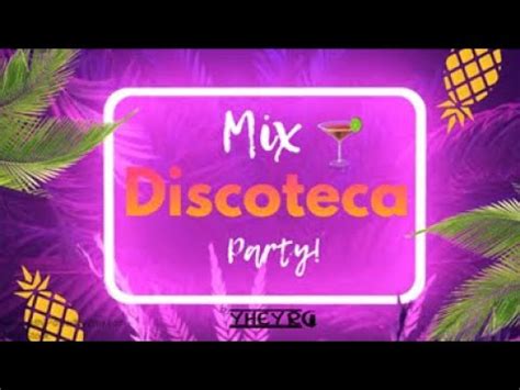 Mix Discoteca Prende La Fiesta Dj Yheyro Youtube