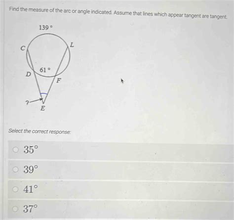 Solved Find The Measure Of The Arc Or Angle Indicated Assume That