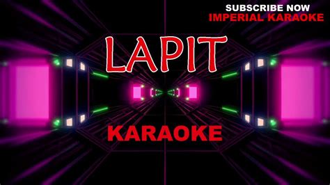 Lapit Yeng Constantino Karaoke Version With Lyrics Youtube