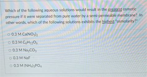 Solved Which Of The Following Aqueous Solutions Would Result Chegg