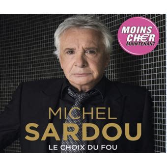 Le Choix Du Fou Edition Fourreau Michel Sardou CD Album Achat