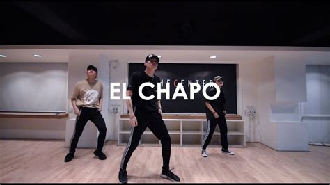 El Chapo The Game Skrillex Hwan Choreography Youtube