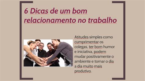 Dicas De Um Bom Relacionamento No Trabalho By Juliana Strapazzon De