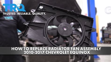 How To Replace Radiator Fan Assembly Chevrolet Equinox A Auto