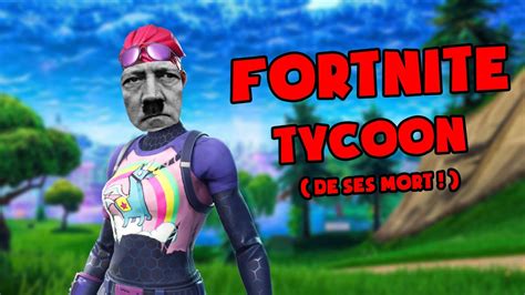 Je Teste Des TYCOONS Sur FORTNITE YouTube