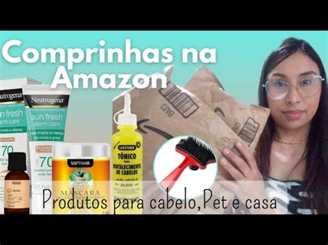 Comprinhas Na Amazon Produtos Para Cabelo Pet E Casa Dicas YouTube