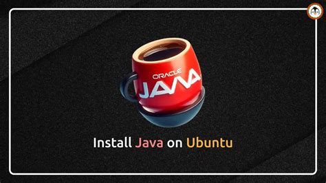 How To Install Java On Ubuntu A Step By Step Guide