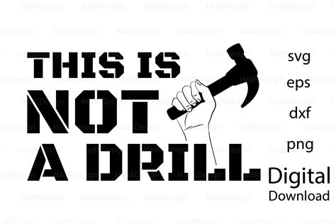 This Is Not A Drill Svg Dad Jokes Graphic By ElementDesignAndArt