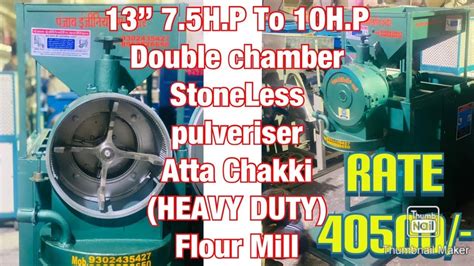 H P To H P Double Chamber Stoneless Pulveriser Atta Chakki