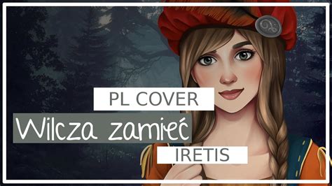 Cover by Iretis Wilcza zamieć Wiedźmin 3 Dziki Gon YouTube