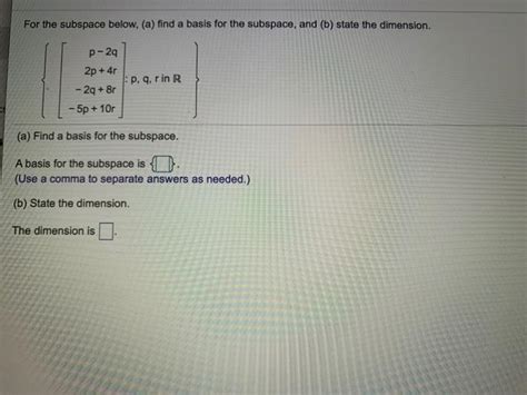 Solved Find A Basis For The Null Space Of The Matrix Given