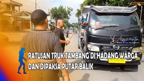 PONOROGO Ratusan Truk Tambang Dihadang Dan Dipaksa Putar Balik Oleh