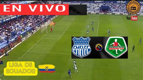 Emelec Vs Mushuc Runa En Vivo Por Granega ⚽ Ecuador Liga Pro Primera Fase Jornada 2 Youtube