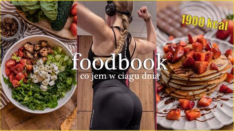 Co Jem W Ci Gu Dnia Foodbook Kcal Youtube